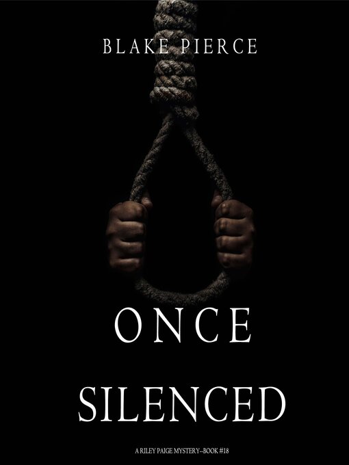 Title details for Once Silenced  by Blake Pierce - Wait list